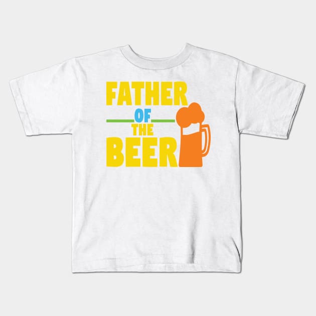 Father Of The Beer Kids T-Shirt by Gift Designs